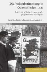 Die Volksabstimmung in Oberschlesien 1921 : Nationale Selbstbestimmung oder geopolitisches Machtspiel? (FOKUS 7) （2023. XXIV, 583 S. 2 Ktn., 2 SW-Abb., 3 Farbabb., 16 Tabellen. 23.5 cm）
