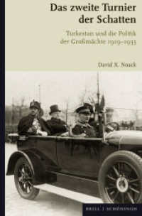 Das zweite Turnier der Schatten : Turkestan und die Politik der Großmächte 1919-1933 （2024. XVI, 517 S. 15 SW-Abb., 4 Farbabb., 1 Tabellen. 23.5 cm）