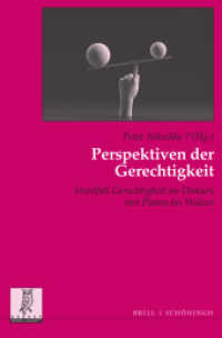 Perspektiven der Gerechtigkeit : Streitfall Gerechtigkeit im Diskurs von Platon bis Walzer (Politik- und Kommunikationswissenschaftliche Veröffentlichungen der Görres-Gesellschaft 39) （2025. VIII, 195 S. 23.5 cm）