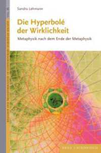 Die Hyperbolé der Wirklichkeit : Metaphysik nach dem Ende der Metaphysik (Religion and Transformation in Contemporary European Society 35) （2024. XVI, 284 S. 23.5 cm）