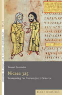Nicaea 325 : Reassessing the Contemporary Sources (Contexts of Ancient and Medieval Anthropology 14) （2025. XX, 329 S. 23.5 cm）