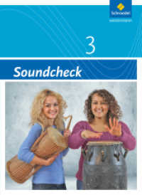 Soundcheck - 2. Auflage 2012 : Schulbuch 3 (Soundcheck 9) （2. Auflage. 2016. 304 S. m. zahlr. farb. Abb. u. Noten. 267.00 mm）