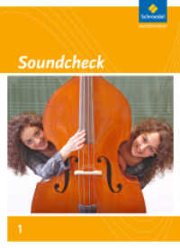 Soundcheck - Ausgabe Süd : Schulbuch 1 (Soundcheck 1) （2016. 288 S. m. zahlr. Farbabb. u. Notenbeisp. 267.00 mm）