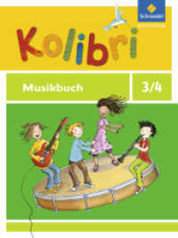 Kolibri - Musikbücher: Allgemeine Ausgabe 2012 : Musikbuch 3/4 (Kolibri - Musikbücher 4) （2012. 128 S. m. zahlr. Noten u. farb. Illustr. 260.00 mm）