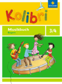 Kolibri: Das Musikbuch für Grundschulen Bayern - Ausgabe 2014 : Musikbuch 3/4 (Kolibri 4) （2015. 128 S. m. zahlr. Noten u. farb. Illustr. 260.00 mm）
