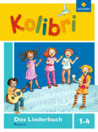 Kolibri: Das Musikbuch für Grundschulen Bayern - Ausgabe 2014 : Liederbuch 1-4 (Kolibri 7) （2015. 224 S. m. zahlr. Noten u. farb. Illustr. 267.00 mm）