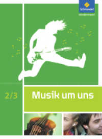 Musik um uns SI - 5. Auflage 2011 : Schulbuch 2/3 (Musik um uns SI 9) （5. Auflage. 2013. 384 S. m. zahlr. Noten u. meist farb. Abb. 267.00 mm）