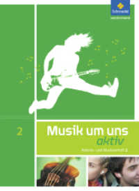 Musik um uns SI - 5. Auflage 2011 : Arbeits- und Musizierheft 2 (7.-9. Schuljahr) (Musik um uns SI 11) （5. Auflage. 2013. 64 S. m. zahlr. Noten u. Abb. 297.00 mm）