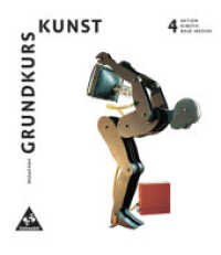 Grundkurs Kunst - Ausgabe 2002 für die Sekundarstufe II : Band 4: Aktion, Kinetik, Neue Medien (Grundkurs Kunst 4) （Nachdr. 2006. 176 S. m. zahlr. meist farb. Abb. 231.00 mm）