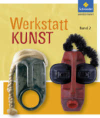 Werkstatt Kunst - Ausgabe 2012 Bd.2 : Band 2 (Werkstatt Kunst 3) （2014. 212 S. 231.00 mm）