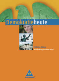 Demokratie heute, Sekundarstufe I Brandenburg. 7.-10. Schuljahr, Schülerband （2008. 320 S. m. zahlr. meist farb. Abb. 26,5 cm）