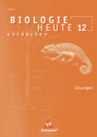 Biologie heute entdecken SII - Ausgabe 2009 Bayern : Lösungen 12 (Biologie heute entdecken SII 6) （2010. 48 S. 240.00 mm）