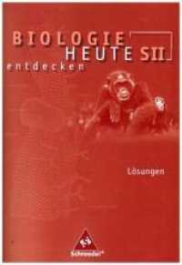 Biologie heute entdecken S II. 11.-13. Schuljahr, Allgemeine Ausgabe Lösungen （2005. 100 S. 240.00 mm）