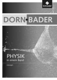 Dorn / Bader Physik in einem Band SI + SII - Allgemeine Ausgabe 2012 : Lösungsband (Dorn / Bader Physik in einem Band SI + SII 2) （2013. 128 S. 240.00 mm）