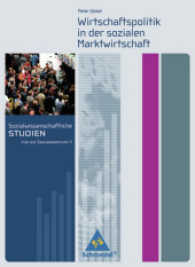 Wirtschaftspolitik in der sozialen Marktwirtschaft (Sozialwissenschaftliche Studien für die Sekundarstufe II) （Neuausg. 2006. 272 S. 26 cm）