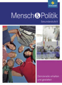 Mensch und Politik SII - Themenbände : Demokratie erhalten und gestalten (Mensch und Politik SII 1) （2010. 160 S. 265.00 mm）