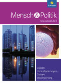 Mensch und Politik SII - Themenbände : Globale Herausforderungen - Globale Verantwortung (Mensch und Politik SII 4) （2011. 144 S. 267.00 mm）