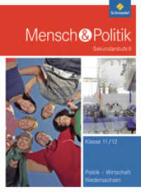 Mensch und Politik SII, Ausgabe 2010 für Niedersachsen. Klasse 11/12. Für das 4-stündige Ergänzungsfach （2010. 264 S. m. zahlr. meist farb. Abb.）