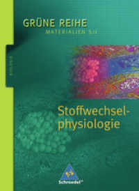 Stoffwechselphysiologie : Schülerband (Grüne Reihe 9) （2006. 160 S. m. zahlr. farb. Abb. 260.00 mm）