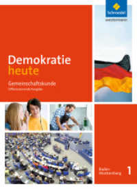 Demokratie heute - Ausgabe 2017 für Baden-Württemberg, m. 1 Beilage : Schulbuch 1 7./8. Schuljahr (Demokratie heute 1) （Nachdr. 2017. 256 S. m. zahlr. farb. Abb. 267.00 mm）