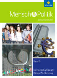 Mensch und Politik SI - Ausgabe 2012 für Baden-Württemberg : Schülerband 3 (Mensch und Politik SI 20) （2014. 208 S. m. zahlr. meist farb. Abb. 267.00 mm）