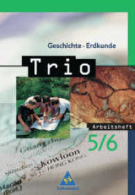 Trio, Geschichtlich-soziale Weltkunde. 5./6. Schuljahr, Arbeitsheft （2004. 80 S. m. zahlr. meist farb. Abb. 30 cm）