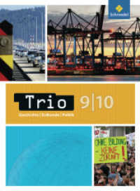 Trio Geschichte/Erdkunde/Politik - Ausgabe 2008 für Niedersachsen : Schülerband 9 / 10 (Trio Geschichte/Erdkunde/Politik 8) （2010. 288 S. 267.00 mm）