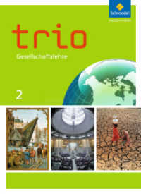 Trio Gesellschaftslehre - Ausgabe 2014 für Hessen : Schulbuch 2 (Trio Gesellschaftslehre 7) （2015. 320 S. m. zahlr. meist farb. Abb. 266.00 mm）