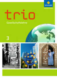 Trio Gesellschaftslehre - Ausgabe 2014 für Hessen : Schulbuch 3 (Trio Gesellschaftslehre 13) （2018. 336 S. 266.00 mm）
