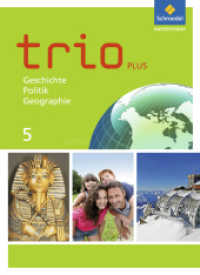 Trio GPG - Geschichte / Politik / Geographie für Mittelschulen in Bayern - Ausgabe 2017 : Schulbuch 5 (Trio - GPG 1) （Nachdr. 2017. 176 S. m. zahlr. farb. Abb. u. Ktn. 267.00 mm）
