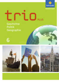 Trio GPG - Geschichte / Politik / Geographie für Mittelschulen in Bayern - Ausgabe 2017 : Schulbuch 6 (Trio - GPG 10) （2018. 176 S. 267.00 mm）