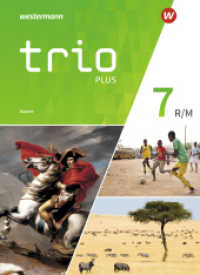 Trio GPG - Geschichte / Politik / Geographie für Mittelschulen in Bayern - Ausgabe 2017 : Schulbuch 7 (Trio - GPG 20) （2019. 240 S. 267.00 mm）