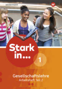 Stark in ... Gesellschaftslehre - Ausgabe 2017 Tl.2 : Arbeitsheft 1 Teil 2 (Stark in ... Gesellschaftslehre 3) （2017. 64 S. 297.00 mm）