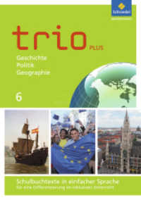 Trio GPG - Geschichte / Politik / Geographie für Mittelschulen in Bayern - Ausgabe 2017 : Schulbuchtexte in einfacher Sprache 6 mit CD-ROM (Trio - GPG 11) （2018. 160 S. 297.00 mm）