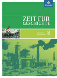Zeit für Geschichte, Gymnasium Niedersachsen. 8. Klasse, Schülerband （2009. 192 S. m. zahlr. meist farb. Abb. u. Ktn.）