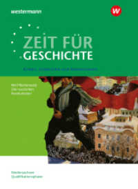 Zeit für Geschichte - Ausgabe für die Qualifikationsphase in Niedersachsen : Themenband bis zum Zentralabitur 2027 Krisen, Umbrüche und Revolutionen (Zeit für Geschichte 1) （1. Auflage 2023. 2023. 152 S. 262.00 mm）