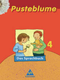 Pusteblume, Das Sprachbuch, Ausgabe 2006 Mitte / Nord. 4. Schuljahr : RSR 2006 （Neubearb. 2006. 143 S. m. zahlr. meist farb. Abb. 260 mm）