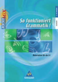 So funktioniert Grammatik! : Materialien für die SI. RSR 2006. 5.-10. Schuljahr (So funktioniert Grammatik! 1) （Nachdr. 2006. 192 S. m. Illustr. 261.00 mm）