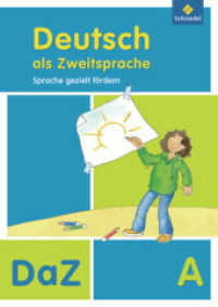 Deutsch als Zweitsprache - Sprache gezielt fördern, Ausgabe 2011 : Arbeitsheft A (Deutsch als Zweitsprache - Sprache gezielt fördern 1) （Nachdruck. 2015. 32 S. 297.00 mm）