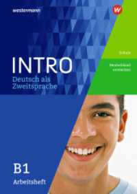 Arbeitsheft B1: Schule / Deutschland entdecken : Arbeitsheft B1 Schule / Deutschland entdecken (INTRO Deutsch als Zweitsprache 11) （2017. 88 S. 295.00 mm）