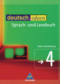 deutsch.ideen, Gymnasium Baden-Württemberg. Bd.4 Schülerbuch, 8. Jahrgangsstufe : RSR 2006 （Nachdr. 2006. 320 S. m. farb.Abb. 26,5 cm）