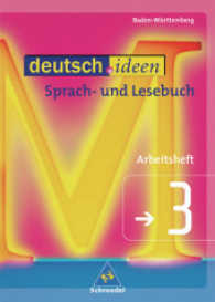 deutsch.ideen, Gymnasium Baden-Württemberg. Bd.3 Arbeitsheft, 7. Jahrgangsstufe （Nachdr. 2006. 88 S. m. farb. Abb. 30 cm）