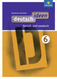 deutsch ideen SI - Ausgabe 2012 Nordrhein-Westfalen, m. 1 Buch, m. 1 Online-Zugang : Schülerband 6 (deutsch ideen SI 10) （2012. 336 S. m. zahlr. meist farb. Abb. 267.00 mm）