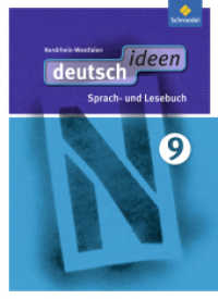 deutsch ideen SI - Ausgabe 2012 Nordrhein-Westfalen, m. 1 Buch, m. 1 Online-Zugang : Schülerband 9 (deutsch ideen SI 40) （2015. 320 S. m. zahlr. meist farb. Abb. 267.00 mm）