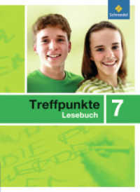 Treffpunkte Lesebuch - Allgemeine Ausgabe 2007 : Lesebuch 7 (Treffpunkte Lesebuch 5) （2008. 240 S. 265.00 mm）