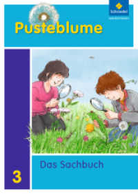 Pusteblume. Das Sachbuch - Ausgabe 2011 für Niedersachsen : Schülerband 3 (Pusteblume. Das Sachbuch 8) （2015. 135 S. m. zahlr. meist farb. Abb. 298.00 mm）