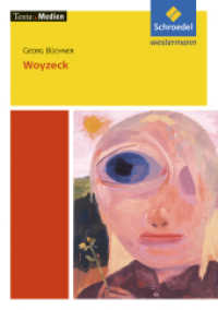Woyzeck, Textausgabe mit Materialien : Georg Büchner: Woyzeck Textausgabe mit Materialien (Texte.Medien 22) （2. Aufl. 2019. 128 S. m. Abb. 171.00 mm）