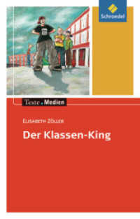 Der Klassen-King, Textausgabe mit Materialien : Elisabeth Zöller: Der Klassen-King Textausgabe mit Materialien (Texte.Medien 184) （2007. 96 S. 200.00 mm）