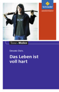 Das Leben ist voll hart, Textausgabe mit Materialien : Erhard Dietl: Das Leben ist voll hart Textausgabe mit Materialien (Texte.Medien 4) （2007. 128 S. 199.00 mm）