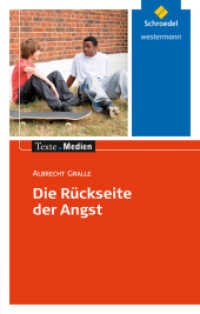 Die Rückseite der Angst, Textausgabe mit Materialien : Albrecht Gralle: Die Rückseite der Angst Textausgabe mit Materialien (Texte.Medien 22) （2008. 168 S. 197.00 mm）